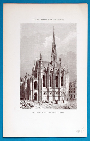Alte Ansicht Paris Sainte-Chapelle du Palais LA SAINTE-CHAPELLE DU PALAIS, A PARIS.,  1870